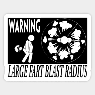 WARNING LARGE FART BLAST RADIUS Sticker